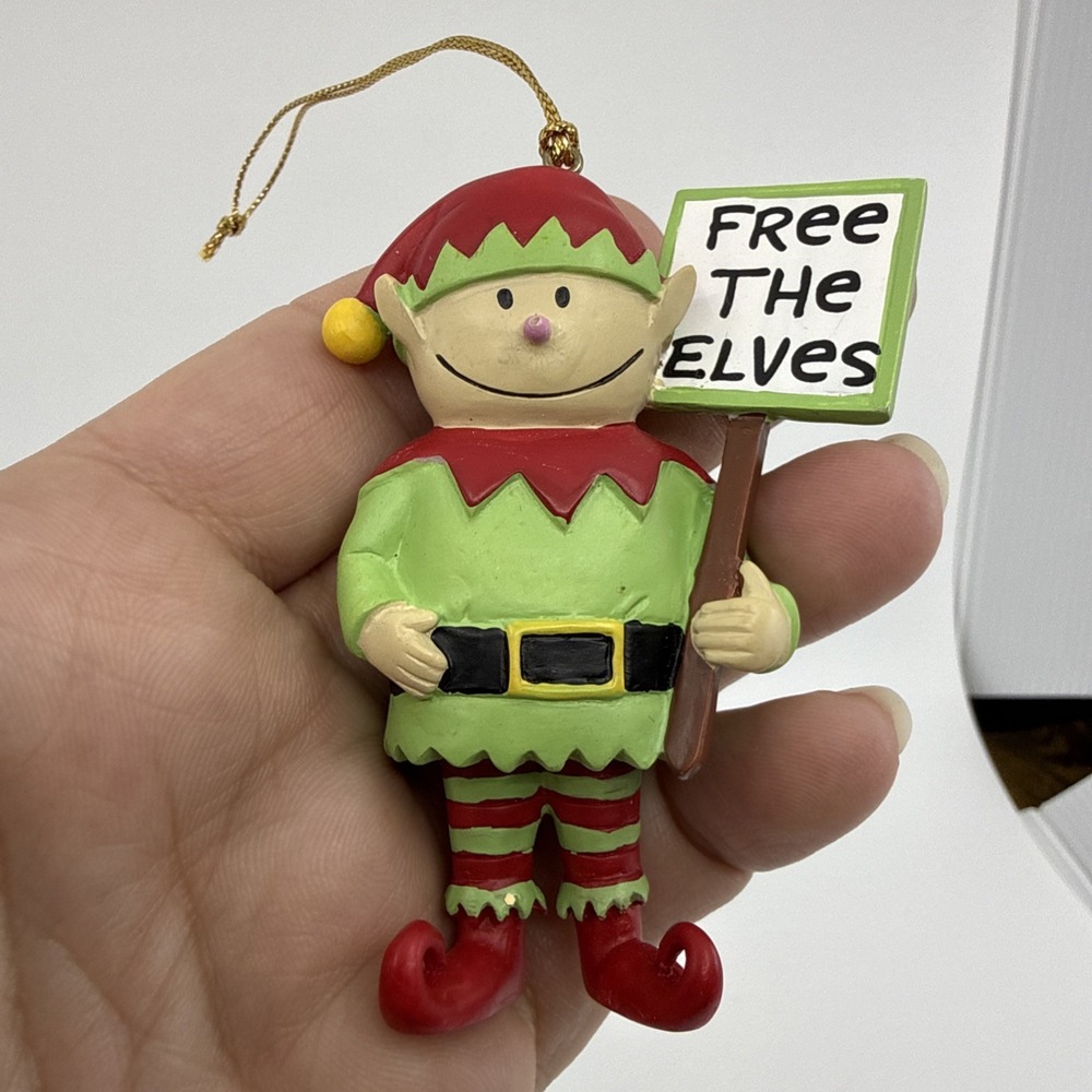 Free The Elves‎ Vtg Christmas Ornament - Our Name Is Mud Elf Activist 3" Tall